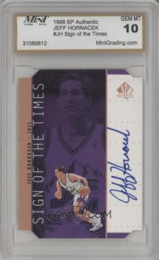 1998-99 SP Authentic - Sign of the Times - Bronze #JH - Jeff Hornacek [Encased]