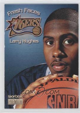 1998-99 Skybox Premium - Fresh Faces #4FF - Larry Hughes