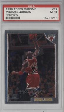 1998-99 Topps - Chrome Preview #77 - Michael Jordan [PSA 9 MINT]