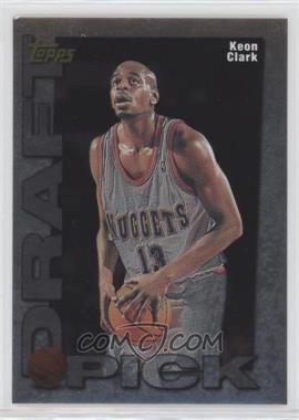1998-99 Topps - Draft Pick #13 - Keon Clark [EX to NM]