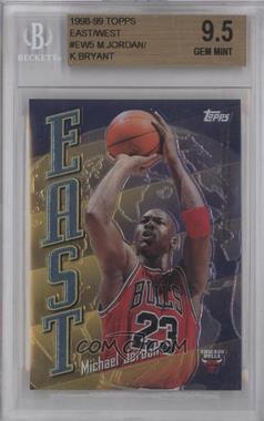 1998-99 Topps - East/West #EW5 - Michael Jordan, Kobe Bryant [BGS 9.5 GEM MINT]