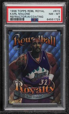 1998-99 Topps - Roundball Royalty - Refractor #R15 - Karl Malone [PSA 8 NM‑MT]