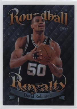 1998-99 Topps - Roundball Royalty #R3 - David Robinson