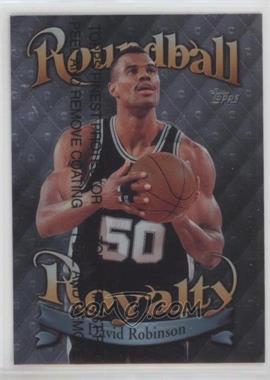 1998-99 Topps - Roundball Royalty #R3 - David Robinson