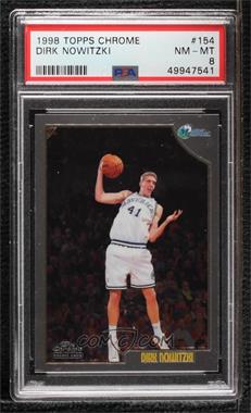 1998-99 Topps Chrome - [Base] #154 - Dirk Nowitzki [PSA 8 NM‑MT]