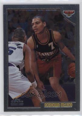 1998-99 Topps Chrome - [Base] #218 - Roshown McLeod