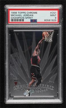 1998-99 Topps Chrome - Champion Spirit #CS1 - Michael Jordan [PSA 9 MINT]