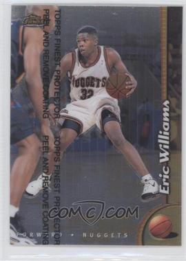 1998-99 Topps Finest - [Base] #147 - Eric Williams