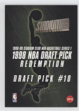 1998-99 Topps Stadium Club - 1998 Draft Picks Expired Redemptions #DP10 - Draft Pick #10 (Could Be Redeemed for Base Card #110 Paul Pierce)