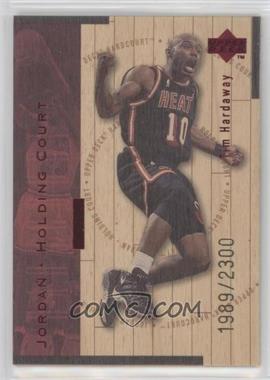 1998-99 Upper Deck Hardcourt - Jordan - Holding Court - Red #J14 - Tim Hardaway, Michael Jordan /2300