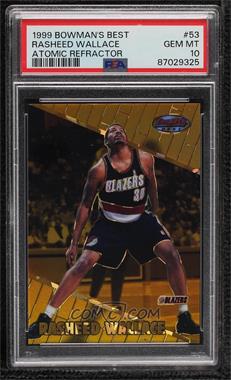 1999-00 Bowman's Best - [Base] - Atomic Refractor #53 - Rasheed Wallace /100 [PSA 10 GEM MT]