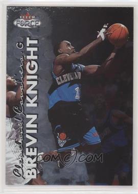 1999-00 Fleer Force - [Base] #108 - Brevin Knight [Noted]
