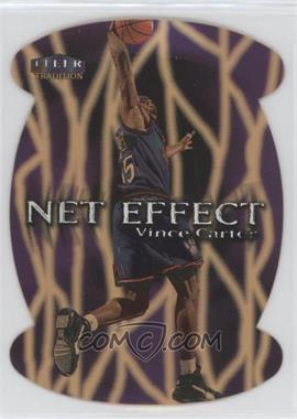 1999-00 Fleer Tradition - Net Effect #2 NE - Vince Carter