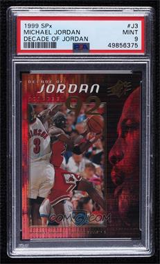 1999-00 SPx - Decade of Jordan #J3 - Michael Jordan [PSA 9 MINT]