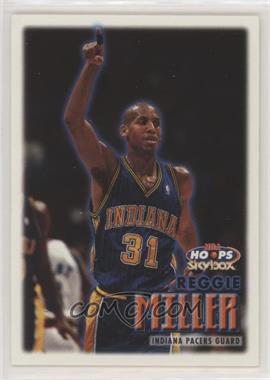1999-00 Skybox NBA Hoops - [Base] #16 - Reggie Miller [EX to NM]