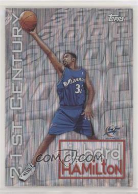 1999-00 Topps - 21st Century #C6 - Richard Hamilton