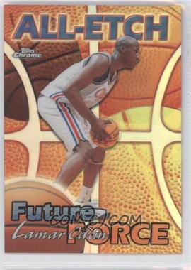 1999-00 Topps Chrome - All-Etch - Refractor #AE25 - Lamar Odom