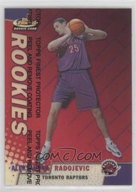 1999-00 Topps Finest - [Base] - Refractor #112 - Aleksandar Radojevic