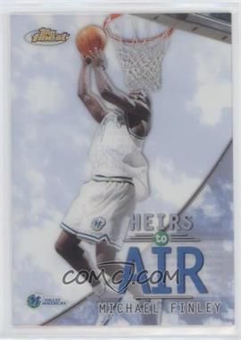 1999-00 Topps Finest - Heirs to Air #HA1 - Michael Finley