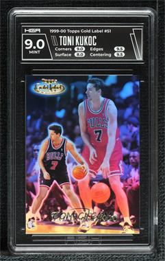 1999-00 Topps Gold Label - [Base] - Class 1 #51 - Toni Kukoc [HGA 9 MINT]