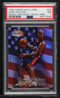 1999-00 Topps Gold Label - Quest for the Gold #Q3 - Gary Payton [PSA 7 NM]