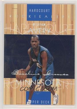 1999-00 Upper Deck Hardcourt - [Base] - Rainbow Baseline Grooves #79 - William Avery /500