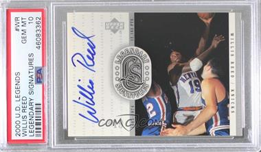 1999-00 Upper Deck NBA Legends - Legendary Signatures #WR - Willis Reed [PSA 10 GEM MT]