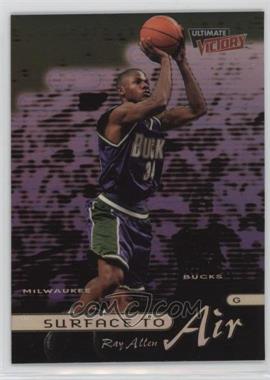 1999-00 Upper Deck Ultimate Victory - Surface to Air #SA11 - Ray Allen