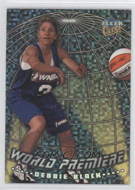 1999 Fleer Ultra WNBA - World Premiere #10 WP - Debbie Black