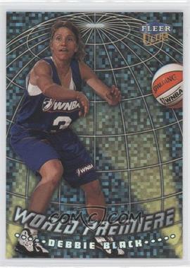 1999 Fleer Ultra WNBA - World Premiere #10 WP - Debbie Black