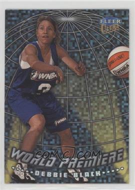 1999 Fleer Ultra WNBA - World Premiere #10 WP - Debbie Black