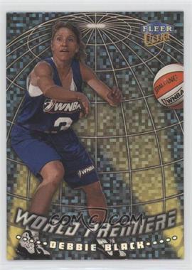 1999 Fleer Ultra WNBA - World Premiere #10 WP - Debbie Black