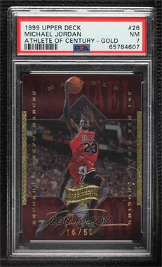 1999 Upper Deck Michael Jordan Athlete of the Century - [Base] - Gold #26 - Michael Jordan /50 [PSA 7 NM]
