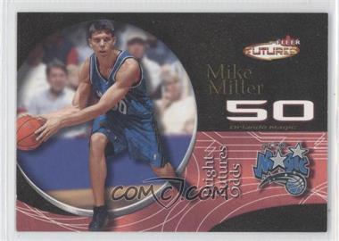 2000-01 Fleer Futures - [Base] - Bright Futures Odds Black Gold #221 - Bright Futures - Mike Miller /500