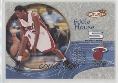 2000-01 Fleer Futures - [Base] #222 - Bright Futures - Eddie House