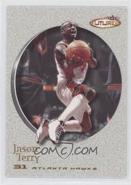 2000-01 Fleer Futures - [Base] #62 - Jason Terry