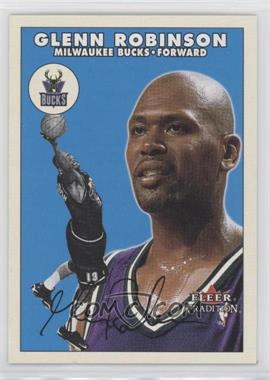 2000-01 Fleer Tradition - [Base] #179 - Glenn Robinson