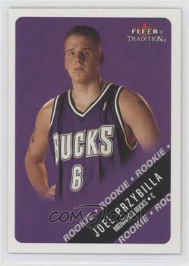 2000-01 Fleer Tradition - [Base] #244 - Rookie - Joel Przybilla