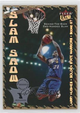 2000-01 Fleer Ultra - Slam Show #4 SS - Larry Hughes