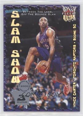 2000-01 Fleer Ultra - Slam Show #8 SS - Vince Carter