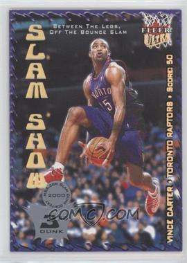 2000-01 Fleer Ultra - Slam Show #8 SS - Vince Carter