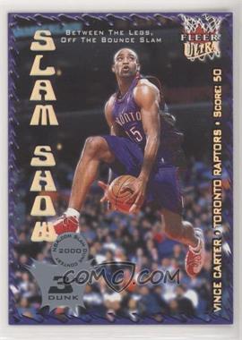 2000-01 Fleer Ultra - Slam Show #8 SS - Vince Carter