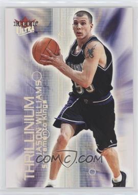 2000-01 Fleer Ultra - Thrillinium #6 T - Jason Williams