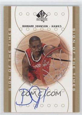 2000-01 SP Authentic - Sign of the Times #DJ - DerMarr Johnson