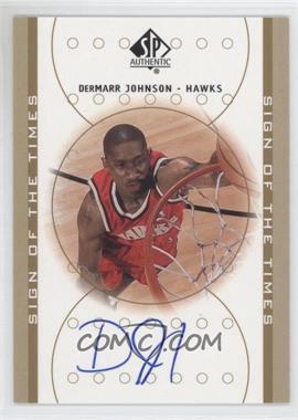 2000-01 SP Authentic - Sign of the Times #DJ - DerMarr Johnson