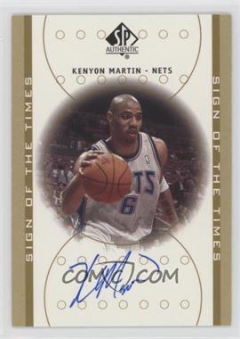 2000-01 SP Authentic - Sign of the Times #KM - Kenyon Martin