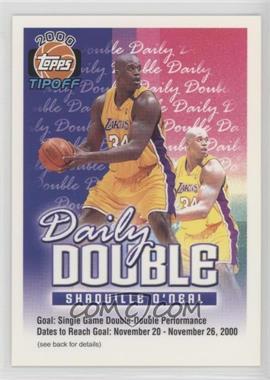 2000-01 Topps Tip-Off - Daily Double #_SHON.1 - Shaquille O'Neal (Nov 20-26)