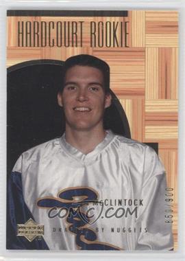 2000-01 Upper Deck Hardcourt - [Base] #102 - Hardcourt Rookie - Dan McClintock /900