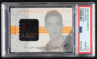 2001-02 SP Authentic - [Base] #115 - Rookie Film F/X - Pau Gasol (Kobe Bryant on Film) /550 [PSA 10 GEM MT]