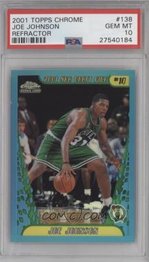 2001-02 Topps Chrome - [Base] - Refractor #138 - Joe Johnson [PSA 10 GEM MT]